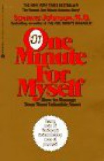 One Minute for Myself: How to Manage Your Most Valuable Asset - Spencer Johnson