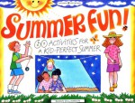 Summer Fun!: 60 Activities for a Kid-Perfect Summer - Susan Williamson, Sarah Williamson, Michael P. Kline