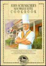 John Schumacher's New Prague Hotel Cookbook - John Schumacher