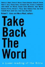 Take Back the Word: a queer reading of the bible - Robert E. Shore-Goss, Mona West