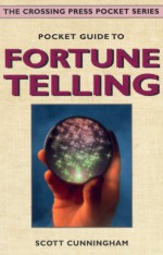 Pocket Guide to Fortune Telling - Scott Cunningham