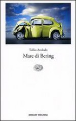 Mare di Bering - Tullio Avoledo