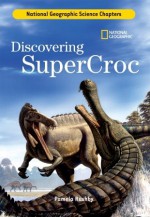 Science Chapters: Discovering SuperCroc - Pamela Rushby