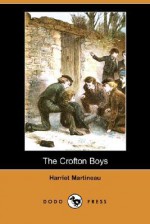 The Crofton Boys (Dodo Press) - Harriet Martineau