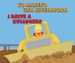 Yo Manejo Una Niveladora/I Drive a Bulldozer - Sarah Bridges, Denise Shea, Derrick Alderman