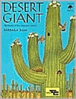 Desert Giant: The World of the Saguaro Cactus - Barbara Bash