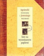 Agnieszki Osieckiej i Jeremiego Przybory listy na wyczerpanym papierze - Agnieszka Osiecka, Jeremi Przybora