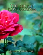 THE SECRET ROSE GARDEN - Mahmud Shabistari