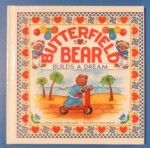 Butterfield Bear Builds a Dream - Nancy P. McConnell, Cheryl Harness