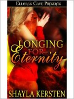 Longing for Eternity - Shayla Kersten