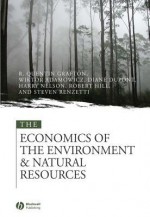 The Economics of the Environment and Natural Resources - R. Quentin Grafton, Wiktor Adamowicz, Diane Dupont, Harry Nelson