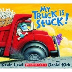 My Truck Is Stuck! - Daniel Kirk, Kevin Lewis