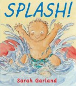 Splash! - Sarah Garland