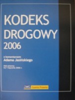 Kodeks drogowy 2006: z komentarzem - ustawodawca, Adam Jasiński