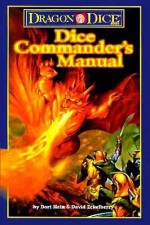 Dice Commander's Manual, Vol. 1 - Dori Hein, David Eckelberry, Bill Olmesdahl