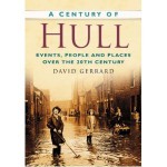 A Century of Hull - David Gerrard