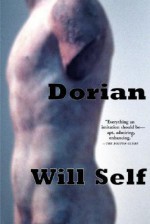 Dorian - Will Self