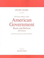 American Government: Roots and Reform - Karen O'Connor, John Ben Sutter