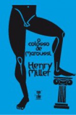 O Colosso de Maroussi - Henry Miller, Raquel Mouta