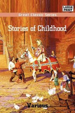 Stories of Childhood - Rossiter Johnson