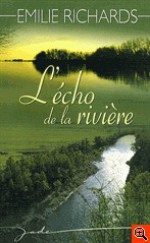 L'écho de la rivière - Emilie Richards, Florence Godebska