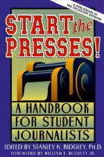 Start The Presses! - William F. Buckley Jr., Stanley K. Ridgley