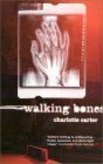 Walking Bones - Charlotte Carter