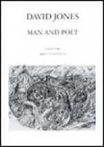 David Jones, Man And Poet - John Matthias