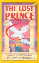 The Lost Prince (Pennant) - Peggy Downing, Michelle Pryde, Sherry Neidigh