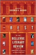 The Best of the Bellevue Literary Review - Danielle Ofri, Sherwin B. Nuland