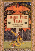 Russian Fairy Tales (Illustrated) (Fairy eBooks) - Alexander Afanasyev, Marie-Michelle Joy, Ivan Bilibin