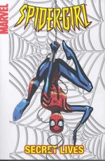 Spider-Girl - Volume 9: Secret Lives - Tom DeFalco, Patrick Olliffe