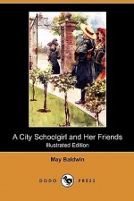 A City Schoolgirl - May Baldwin