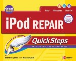 iPod Repair QuickSteps - Brandon Jones, Marc Campbell