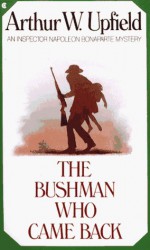 The Bushman Who Came Back - Arthur W. Upfield