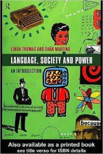 Language, Society and Power: An Introduction - Jean Stilwell Peccei, Shan Wareing, Jean Peccei, Joanna Th