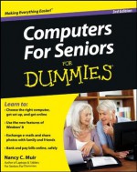 Computers For Seniors For Dummies - Nancy C. Muir