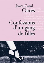 Confessions d'un gang de filles - Joyce Carol Oates, Michèle Lévy-Bram