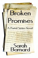 Broken Promises (The Portal Series) - Sarah Barnard