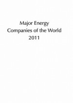 Major Energy Companies of the World 2011 - Christine Oddy, David J. Smith, Chris Tapster