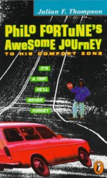 Philo Fortune's Awesome Journey to His Comfort Zone - Julian F. Thompson