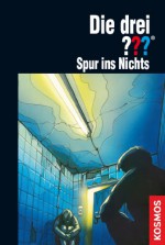 Die drei ??? Spur ins Nichts (drei Fragezeichen) - André Marx, Silvia Christoph