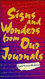 Signs and Wonders from Our Journals - Carole Duncan Buckman, Michael Wilt