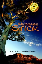 Message Stick - Laine Cunningham