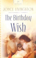 The Birthday Wish - Joyce Livingston