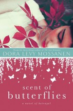 Scent of Butterflies - Dora Levy Mossanen