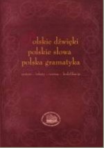 Polskie dźwięki, polskie słowa, polska gramatyka. (System-teksty-norma-kodyfikacja) - Dorota Zdunkiewicz-Jedynak, Barbara Pędzich