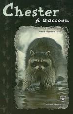 Chester: A Raccoon - Bonnie Highsmith Taylor