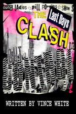 Out Of Control: The Last Days Of The Clash - Vince White