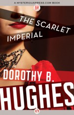 The Scarlet Imperial - Dorothy B. Hughes